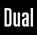Dual